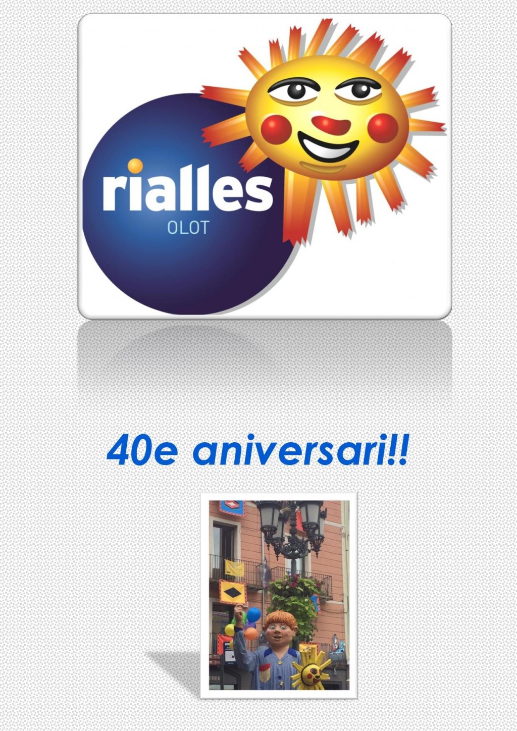 40e ANIVERSARI!! RIALLES OLOT